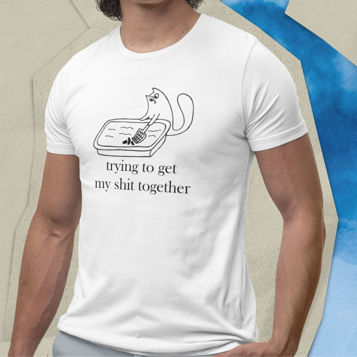 Balti UNISEX marškinėliai "Trying to get my shit together"