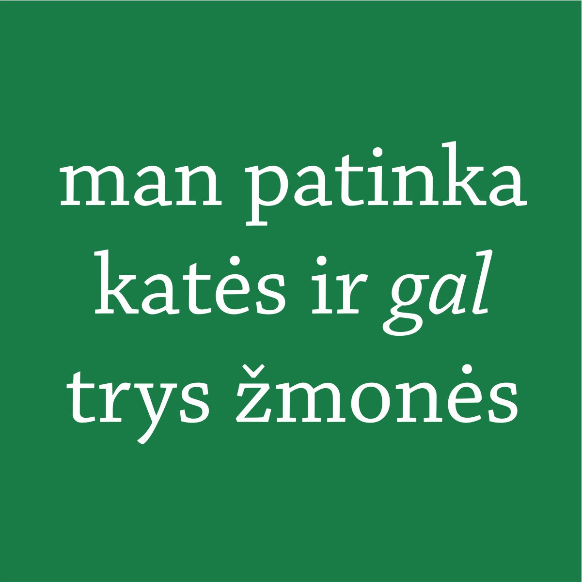 Žali UNISEX marškinėliai "Man patinka katės“