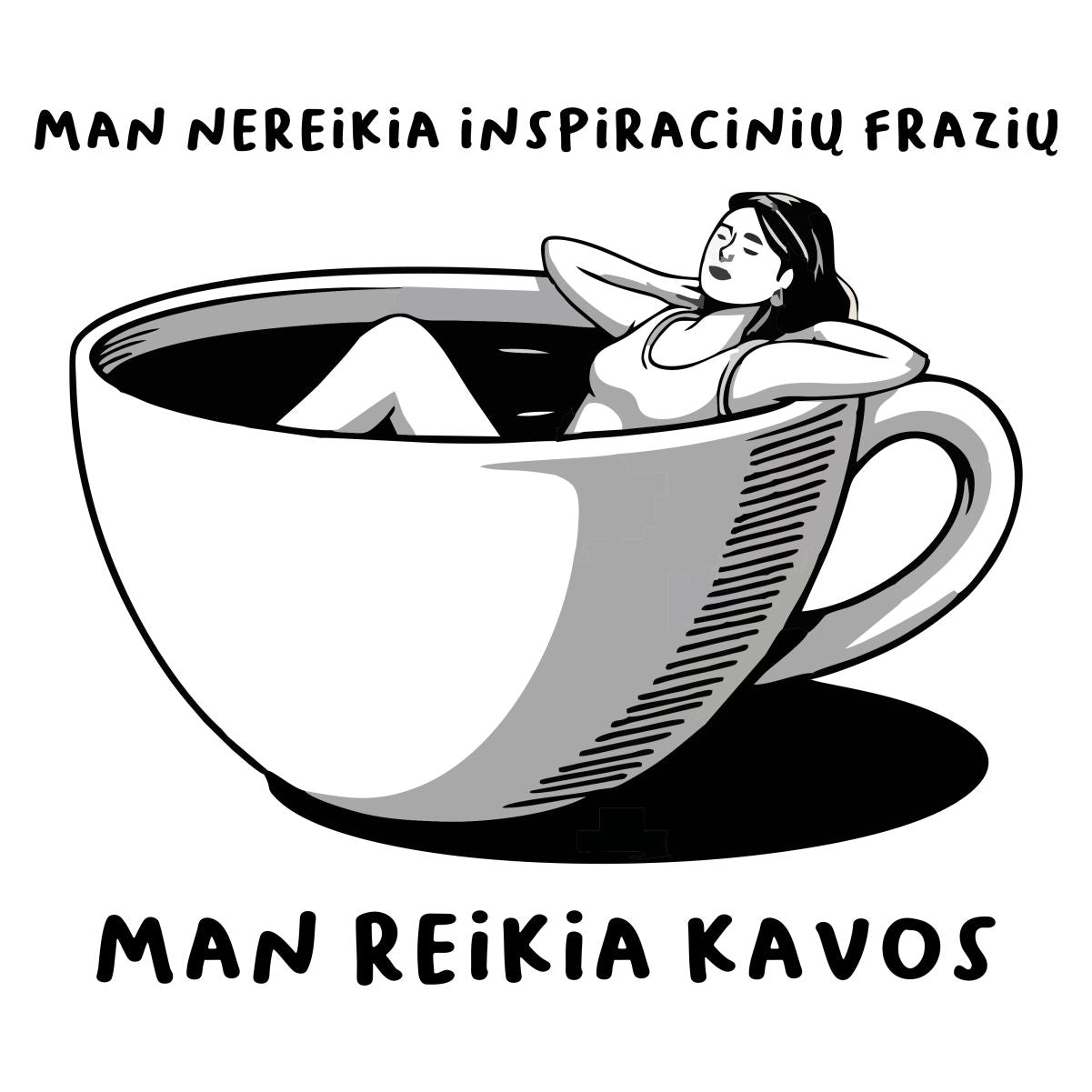 Balti  UNISEX marškinėliai "Man nereikia inspiracinių frazių"