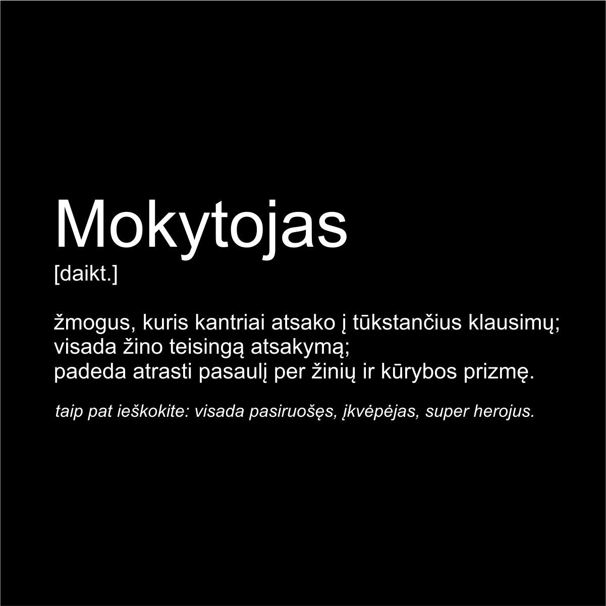 Juodi UNISEX marškinėliai "Mokytojas"