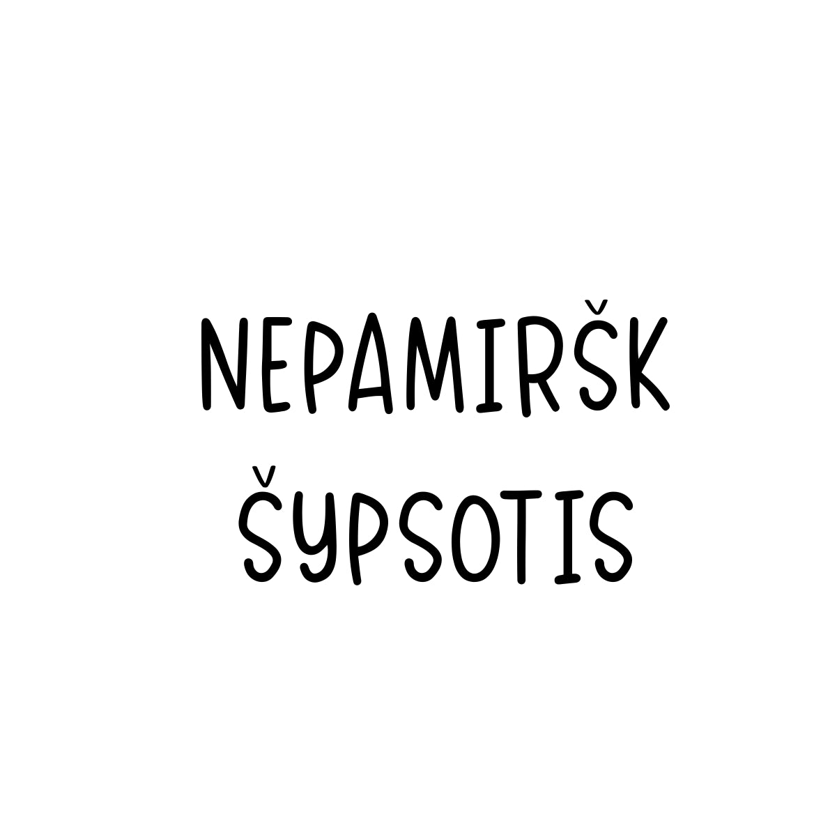 Balti UNISEX marškinėliai "Nepamiršk šypsotis"