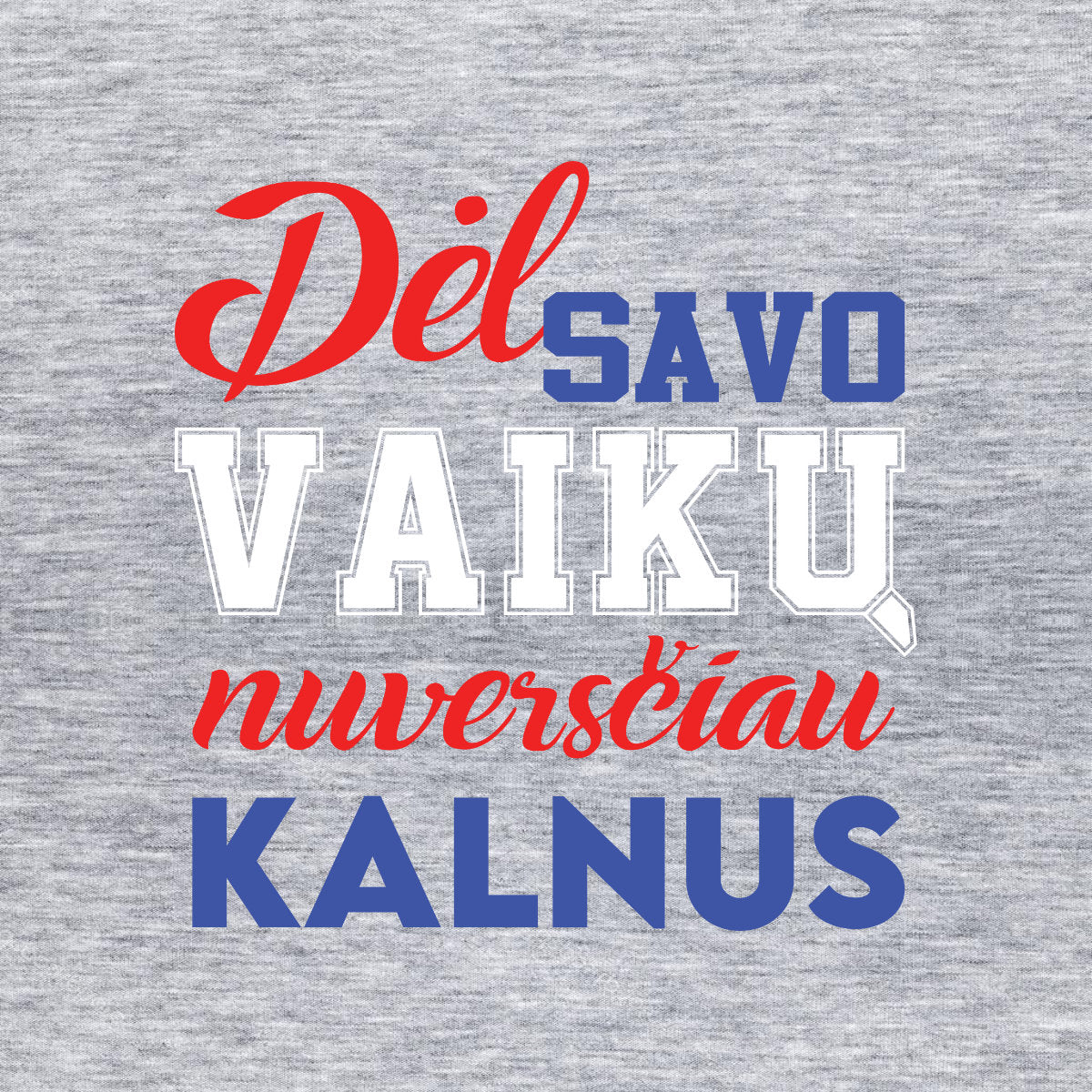 Pilkas melanžinis džemperis be gobtuvo "Dėl savo vaikų"