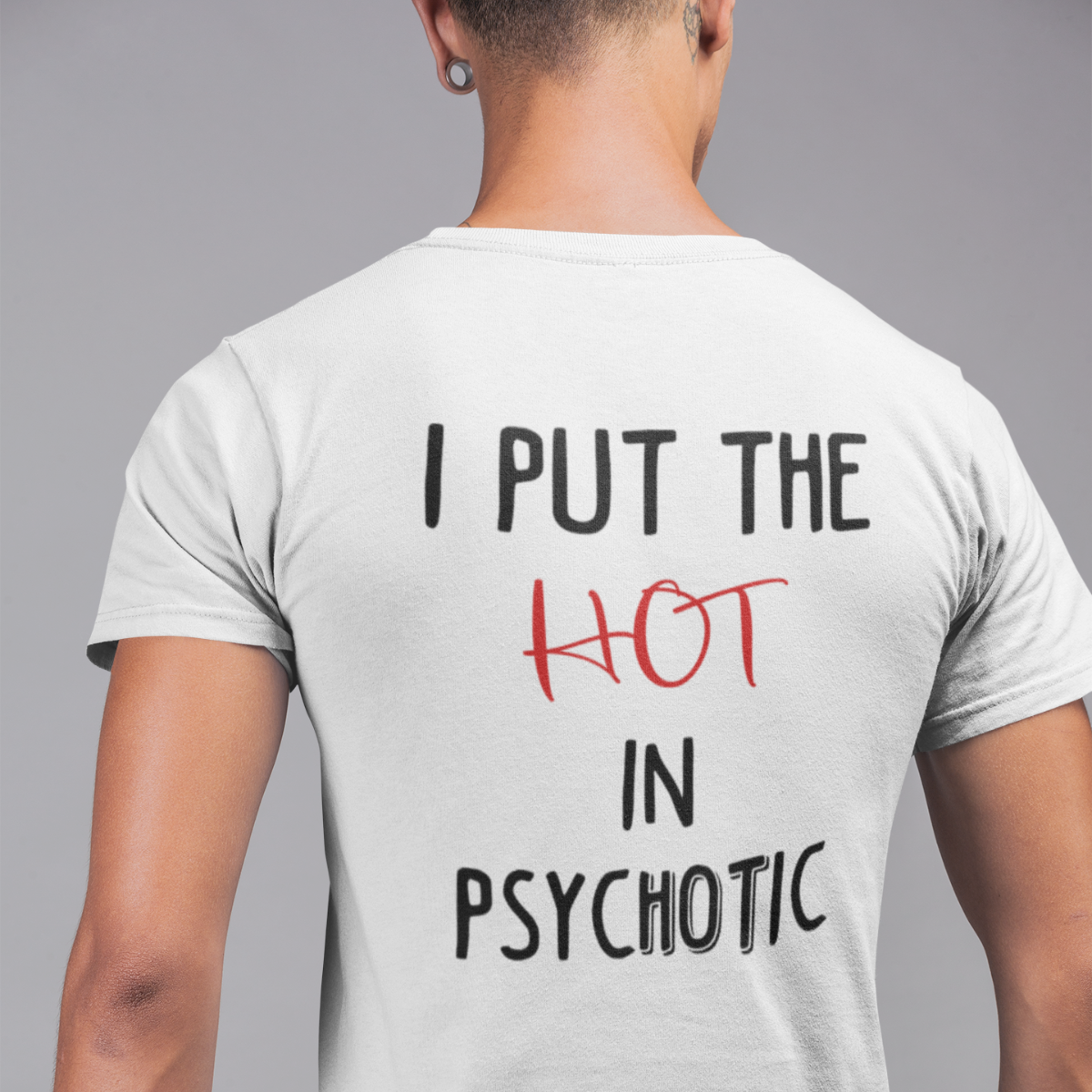 Balti UNISEX marškinėliai su spauda ant nugaros "I put the hot“