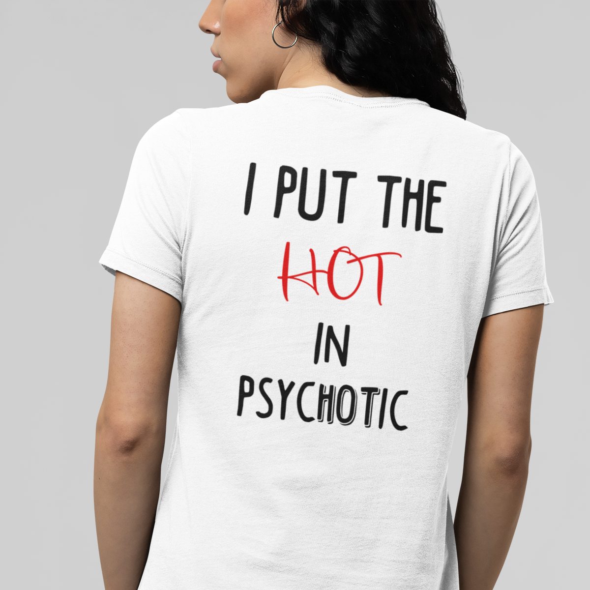 Balti UNISEX marškinėliai su spauda ant nugaros "I put the hot“