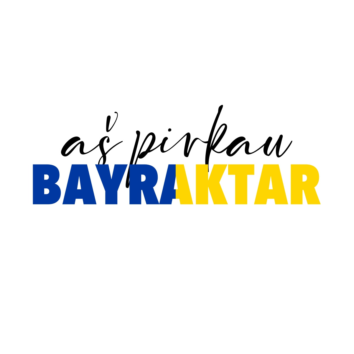Balti UNISEX marškinėliai "Aš pirkau Bayraktar“