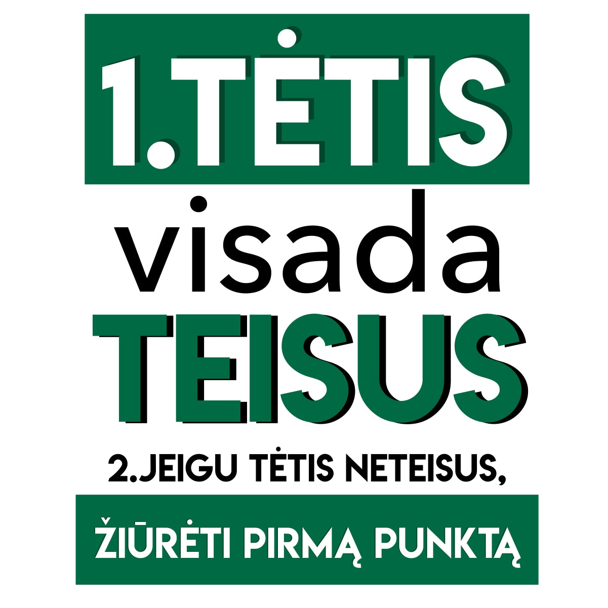 Balti marškinėliai "Tėtis visada teisus"
