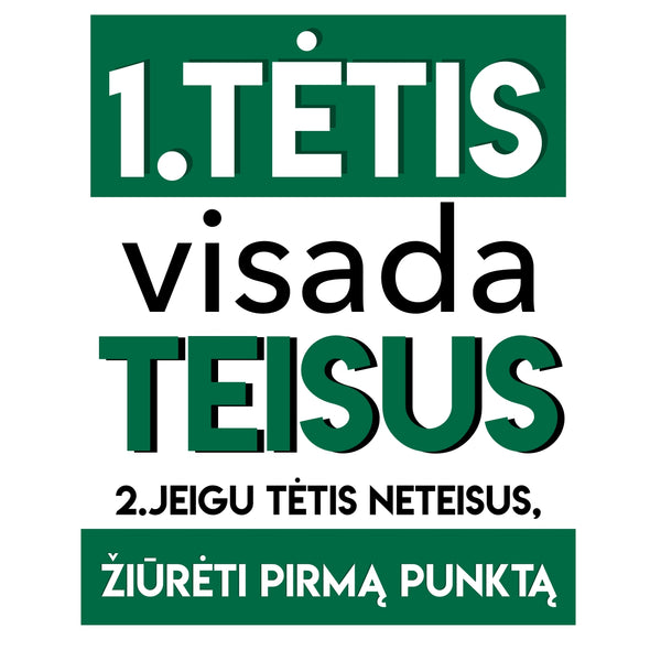 Balti marškinėliai "Tėtis visada teisus"