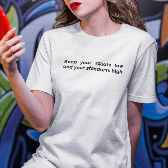 Balti UNISEX marškinėliai "Keep your squats low"