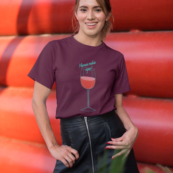 Burgundiški UNISEX marškinėliai "Mamai reikia vyno“