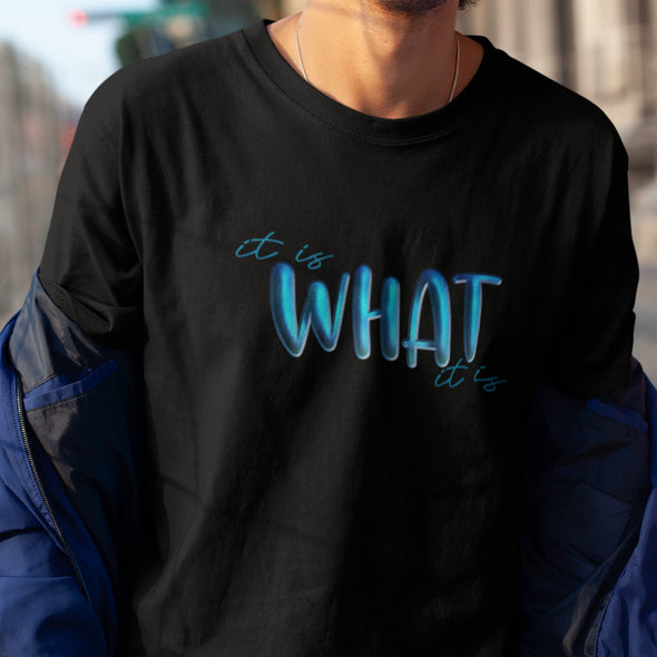 Juodi UNISEX marškinėliai "It is what it is"
