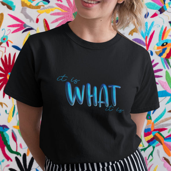 Juodi UNISEX marškinėliai "It is what it is"