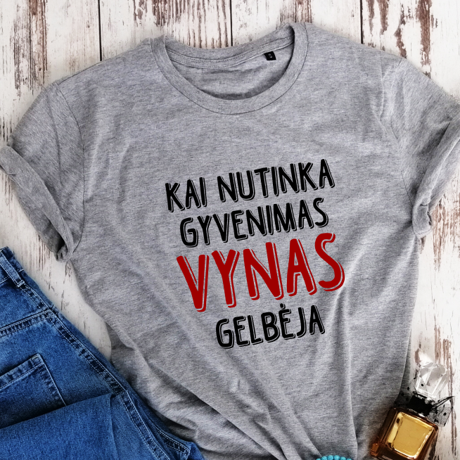 Pilki medvilnės marškinėliai "Kai nutinka gyvenimas"