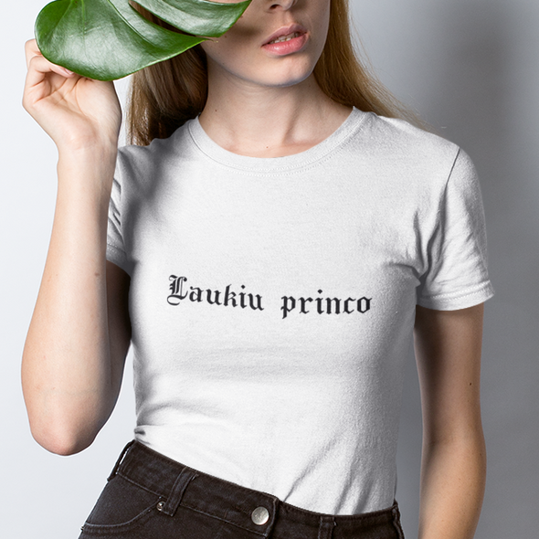 Balti moteriški marškinėliai "Laukiu princo“