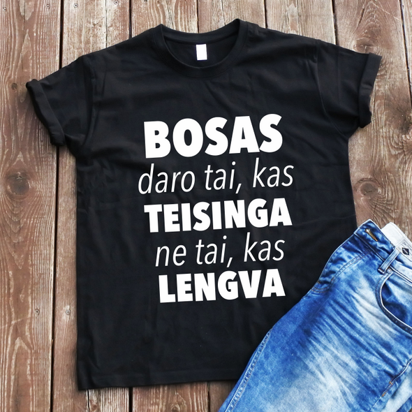 Juodi UNISEX marškinėliai "Bosas daro tai,kas teisinga"