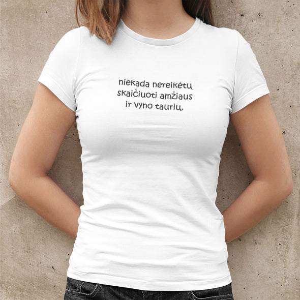 Balti moteriški medvilniniai marškinėliai "Niekada nereikėtų"