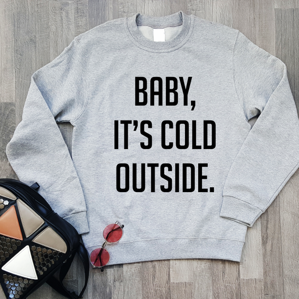 Pilkas džemperis be gobtuvo "Baby, it's cold outside"