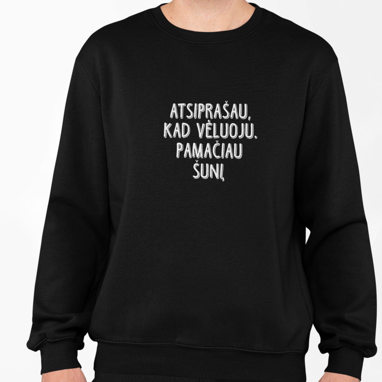 Juodas džemperis be gobtuvo "Atsiprašau, kad vėluoju"