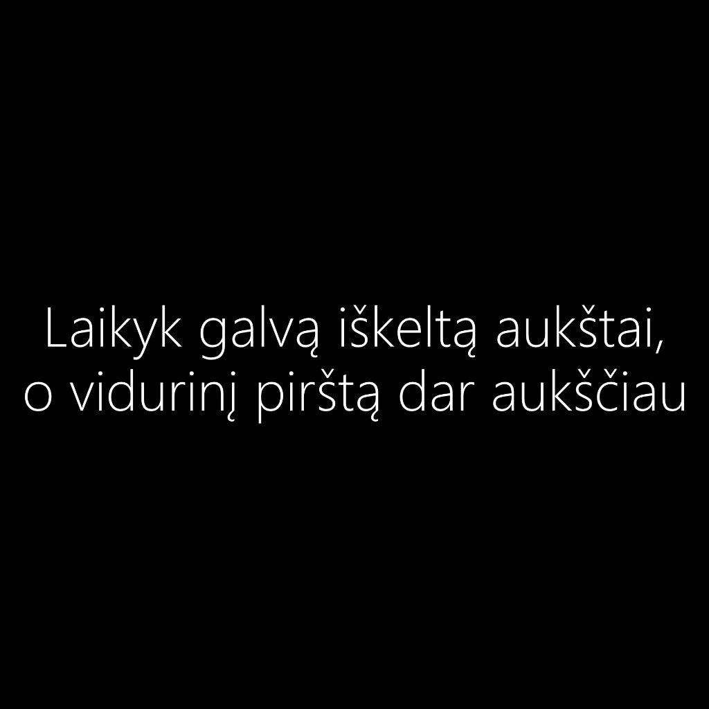 Juodi UNISEX marškinėliai "Laikyk galvą iškeltą aukštai“