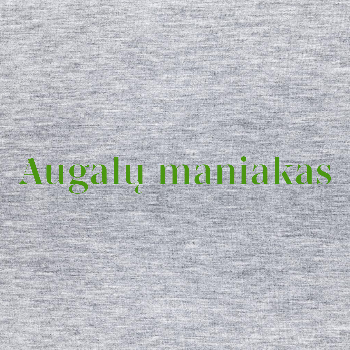 Pilki melanžiniai UNISEX marškinėliai "Augalų maniakas"