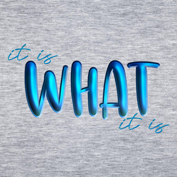 Pilki melanžiniai UNISEX marškinėliai "It is what it is"