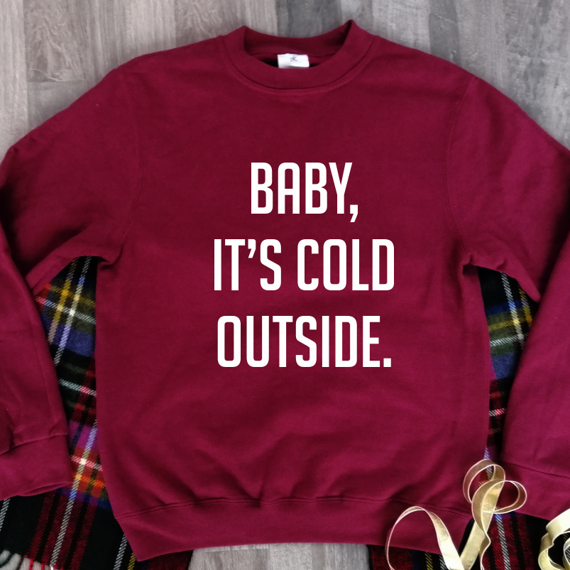 Burgundiškas džemperis be gobtuvo "Baby, it's cold outside"
